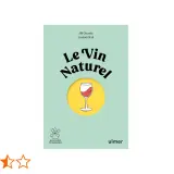 Couverture du livre "Le Vin Naturel" de Jill Cousin et Louise Drul, expliquant qu'est ce qu'un vin naturel avec un verre de vin stylisé.