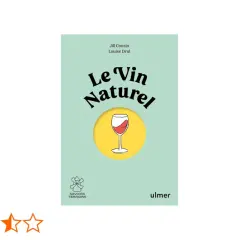 Couverture du livre "Le Vin Naturel" de Jill Cousin et Louise Drul, expliquant qu'est ce qu'un vin naturel avec un verre de vin stylisé.