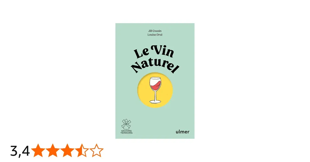 Couverture du livre "Le Vin Naturel" de Jill Cousin et Louise Drul, expliquant qu'est ce qu'un vin naturel avec un verre de vin stylisé.